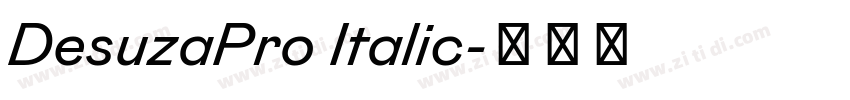 DesuzaPro Italic字体转换 DesuzaPro Italic字体转换